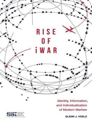 cover image of Rise of iWar: Identity, Information, and the Individualization of Modern Warfare